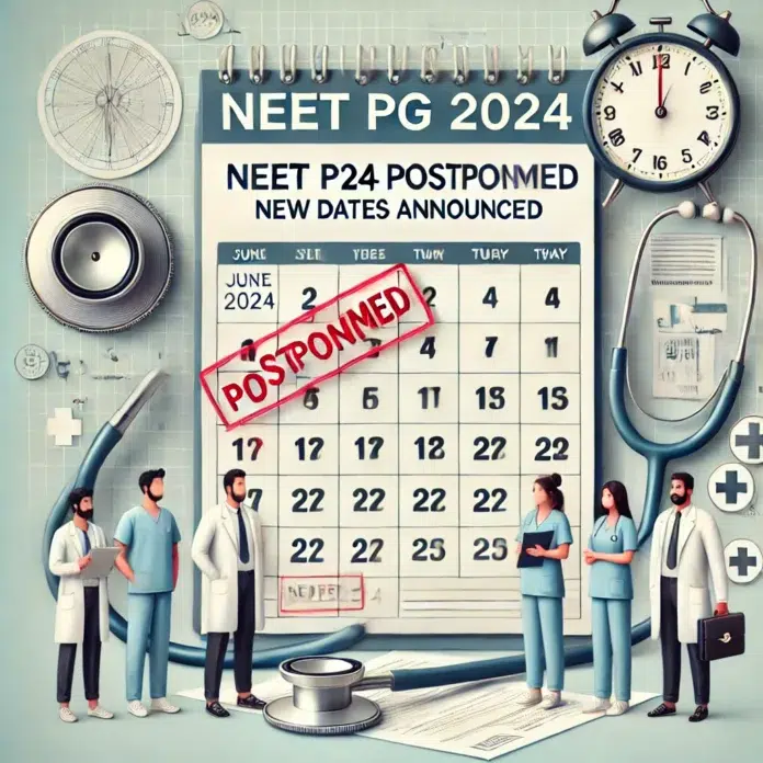NEET PG 2024 Postponed